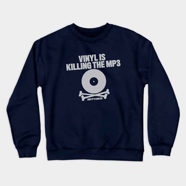 Vinyl Is Killing The MP3 Crewneck Sweatshirt by LondonLee